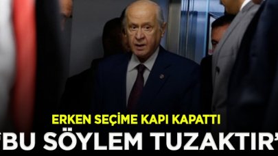 Bahçeli: Erken seçim söylemi ayıplı bir tuzaktır