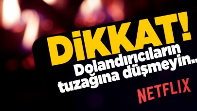 Netflix dolandırıcıları yine hortladı! Pasif üyelik oltasına düşmeyin