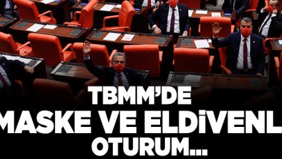 TBMM'de maske ve eldivenli oturum