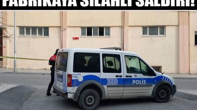 Esenyurt'ta fabrikaya silahlı saldırı