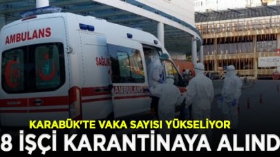 O ilimizde vaka sayısı 6'ya yükseldi, 18 işçi karantinaya alındı