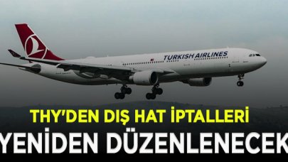 THY'den dış hat iptalleri! Uçuşlar yeniden düzenlenecek