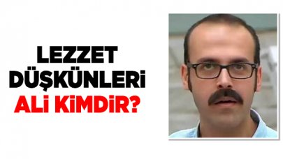 Lezzet Düşkünleri Ali kimdir? Yaşı, kariyeri ve hakkındaki bilgiler