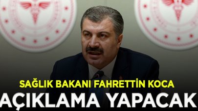 Sağlık Bakanı Koca açıklama yapacak