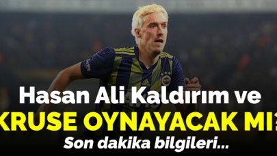 Fenerbahçe'de Kruse ve Hasan Ali Kayserispor maçında oynayacak mı?