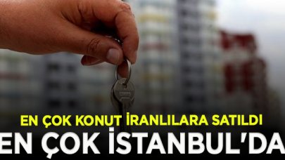 Mayıs ayında en çok konut İranlılara satıldı