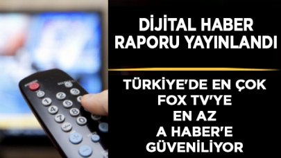 Türkiye'de en çok Fox TV'ye en az A Haber'e güveniliyor