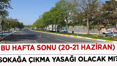 Hafta sonu sokağa çıkma yasağı var mı?