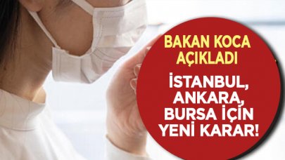 Bakan Koca açıkladı: İstanbul, Ankara ve Bursa'da maske takma zorunluluğu önerisi!