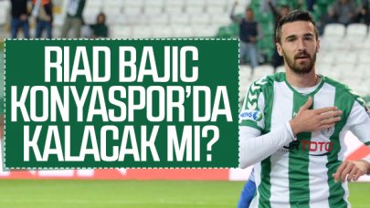 Riad Bajic Konyaspor'da kalacak mı?