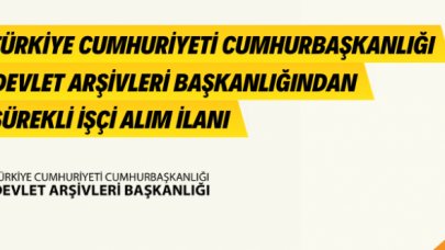 Devlet Arşivleri Başkanlığı 45 sürekli işçi alacak