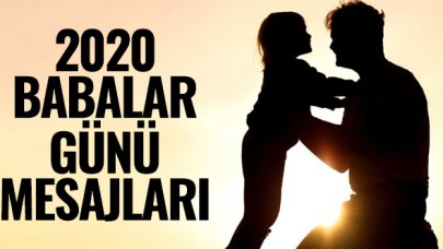 2020 Babalar Günü mesajı gönder | Anlamlı ve resimli Babalar Günü Whatsapp ve SMS mesajları