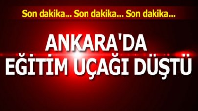 Ankara'da eğitim uçağı düştü!