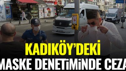 İstanbul Kadıköy'deki maske denetiminde ceza yağdı