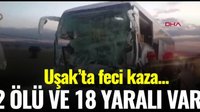 Uşak'ta feci kaza! 2 ölü ve 18 yaralı var... Ölü ve yaralıların isimleri belli oldu mu?