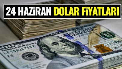 24 Haziran Çarşamba dolar ve euro fiyatları