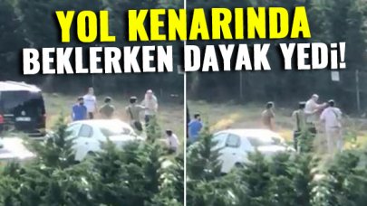 Yol kenarında beklerken dayak yedi!