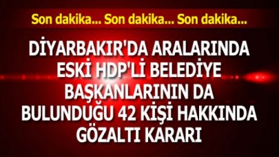 Görevden alınan eski HDP'li belediye başkanlarının da bulunduğu 42 kişiye gözaltı kararı