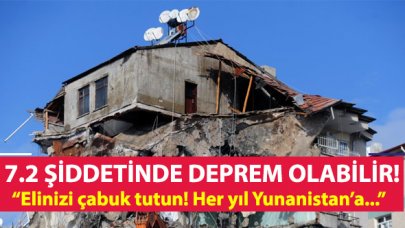 7.2 şiddetinde bir deprem olabilir!