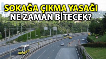 Sokağa çıkma yasağı ne zaman bitecek? YKS saat kaçta bitiyor