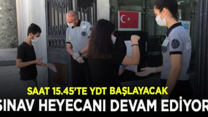 Sınav heyecanı devam ediyor! Saat 15.45’te YDT başlayacak