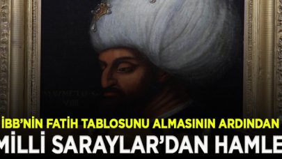 İBB’nin Fatih tablosunu almasının ardından Milli Saraylar da harekete geçti