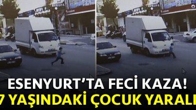 Esenyurt'ta feci kaza! Kamyonet 7 yaşındaki çocuğa çarptı