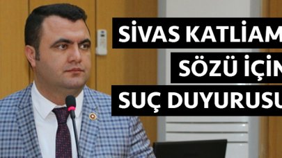 Sivas Katliamı söylemine suç duyurusu