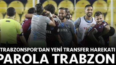 Trabzonspor'dan Trabzon parolalı transfer harekatı