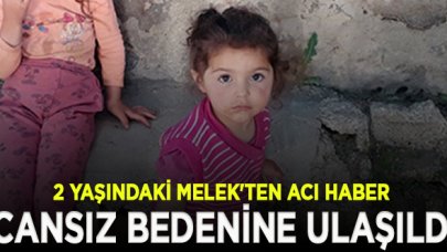 2 yaşındaki Melek Memiş'ten acı haber geldi