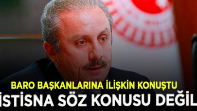 Mustafa Şentop, baro başkanlarına ilişkin konuştu: Ziyaretçi yasak, istisna söz konusu değil