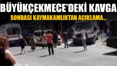 Büyükçekmece Kaymakamlığı'ndan silahlı kavga ile ilgili açıklama