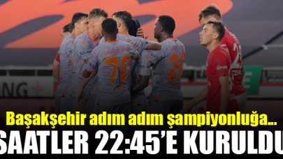 Başakşehir adım adım şampiyonluğa gidiyor!