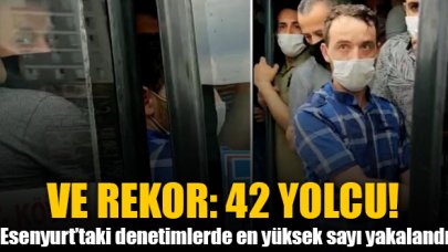 Esenyurt'taki denetimlerde rekor: 42 yolcu!