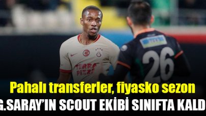 Galatasaray'ın scout ekibi sınıfta kaldı