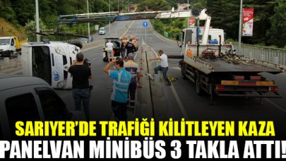 Sarıyer'de panelvan minibüs 3 takla attı: 3 yaralı