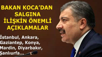 Sağlık Bakanı Koca'dan salgına ilişkin önemli açıklamalar