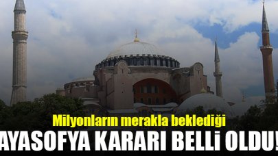 Danıştay kararını verdi: Ayasofya Camii ibadete açılıyor