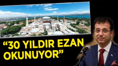 İmamoğlu'ndan Ayasofya yorumu: Bir yılda ne değişti de karar değişti?