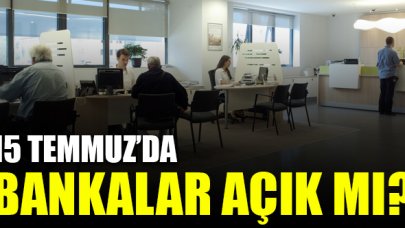 15 Temmuz Çarşamba (yarın) bankalar açık mı kapalı mı tatil mi?