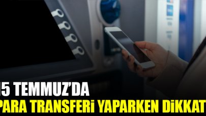 15 Temmuz Çarşamba EFT ve havale yapanlar dikkat! Paranız...