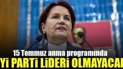 Meral Akşener 15 Temmuz Anma Programı'na katılamayacak