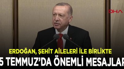 Erdoğan'dan önemli mesajlar! Şehit aileleri Beştepe'de