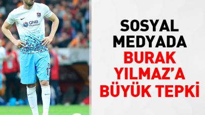 Burak Yılmaz'a büyük tepki