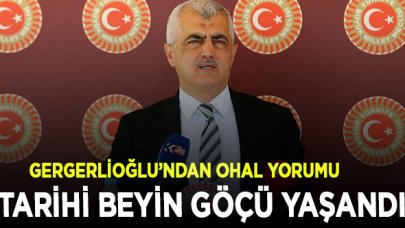 Gergerlioğlu: OHAL'de tarihi beyin göçü gerçekleşti