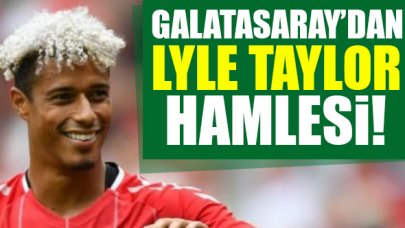 Galatasaray'dan Taylor atağı! Lyle Taylor kimdir?