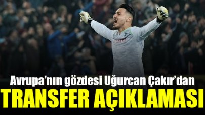 Uğurcan Çakır'dan transferine ilişkin açıklama...