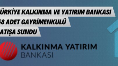 58 gayrimenkul satışa sunuldu