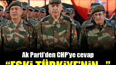 Ak Parti'den CHP'ye kamuflaj cevabı: 'Eski Türkiye'nin...'