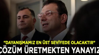 İmamoğlu: İş ve çözüm üretmekten yanayız